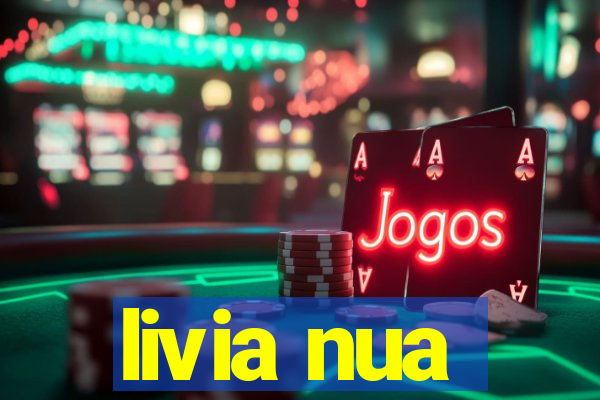 livia nua